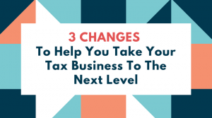 Make these changes to your tax business marketing strategy