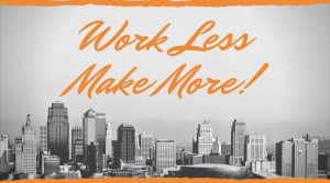 work less make more, tax marketing